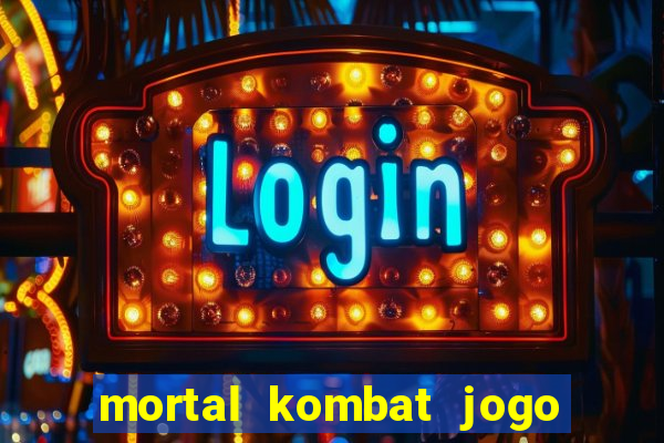 mortal kombat jogo de luta dinheiro infinito